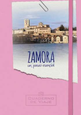 Zamora, un paseo esencial